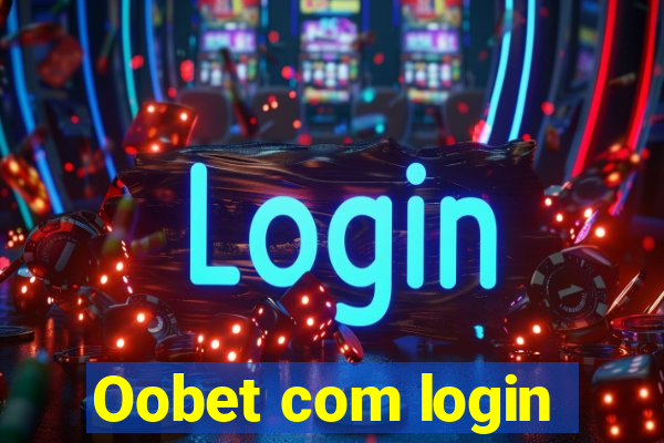 Oobet com login